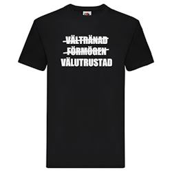 T-Shirt - Vältränad, förmögen, välutrustad