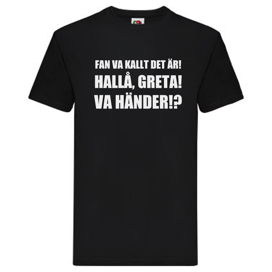 T-Shirt - Fan va kallt det är, Greta, Vad händer!?