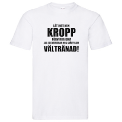 T-Shirt - Låt inte min KROPP förvirra dig