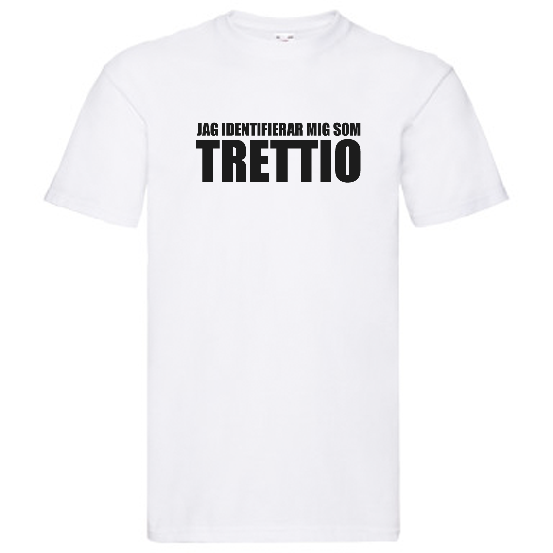T-Shirt - Jag identifierar mig som TRETTIO