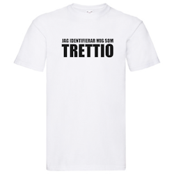 T-Shirt - Jag identifierar mig som TRETTIO