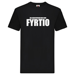 T-Shirt - Jag identifierar mig som FYRTIO