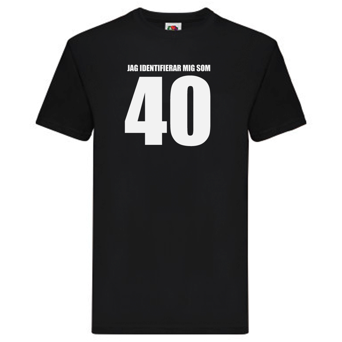 T-Shirt - Jag identifierar mig som 40