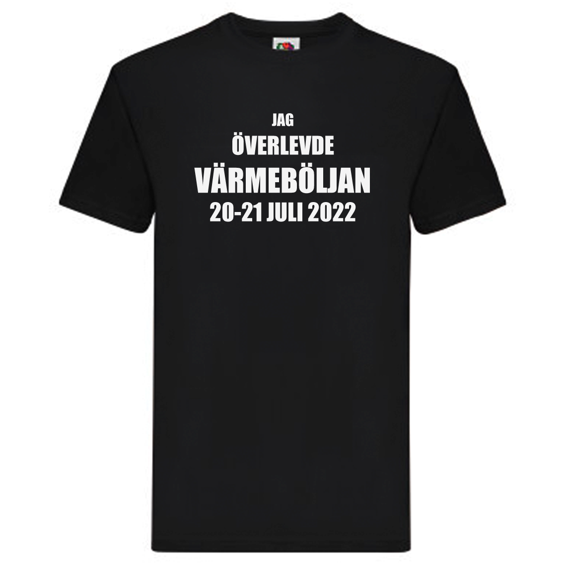 T-Shirt - Jag överlevde värmeböljan 2022