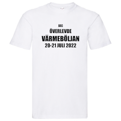 T-Shirt - Jag överlevde värmeböljan 2022