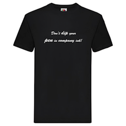 T-Shirt - Don't dip your pen in company ink, Solsidan