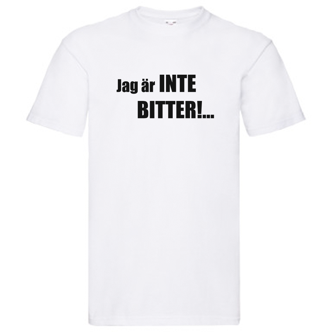 T-Shirt - Jag är inte bitter!
