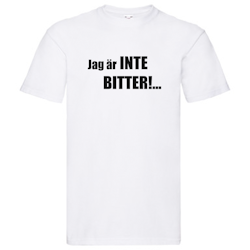 T-Shirt - Jag är inte bitter!