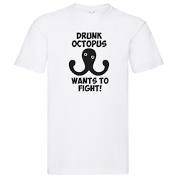 T-Shirt - Drunk Octopus wants to fight!