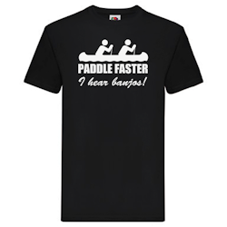 T-Shirt - Paddle faster, I hear banjos
