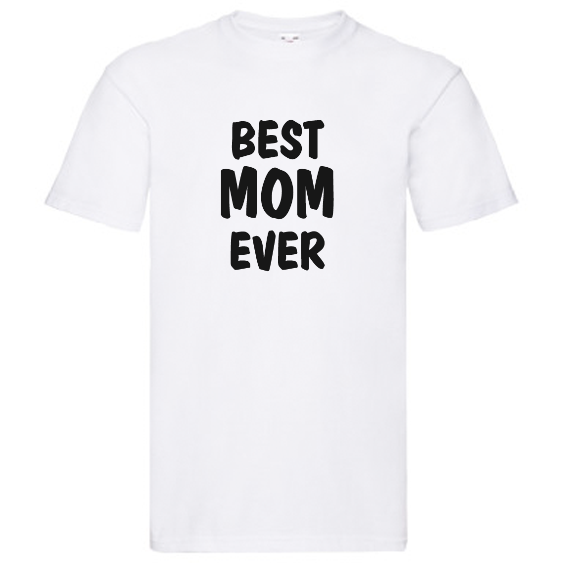 T-Shirt - Best MOM Ever