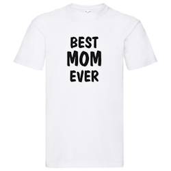 T-Shirt - Best MOM Ever