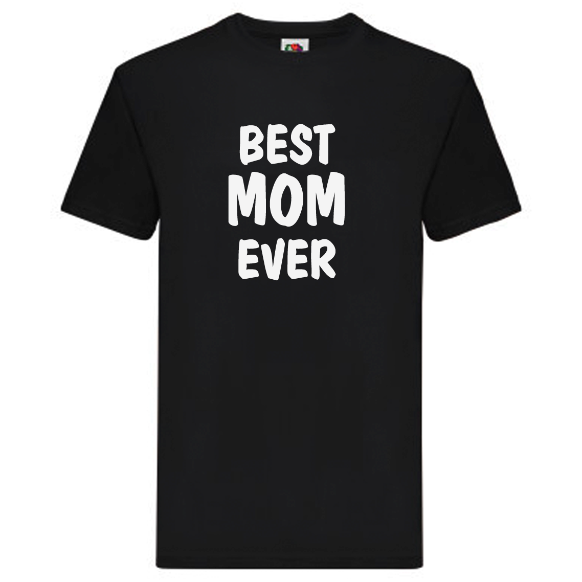 T-Shirt - Best MOM Ever