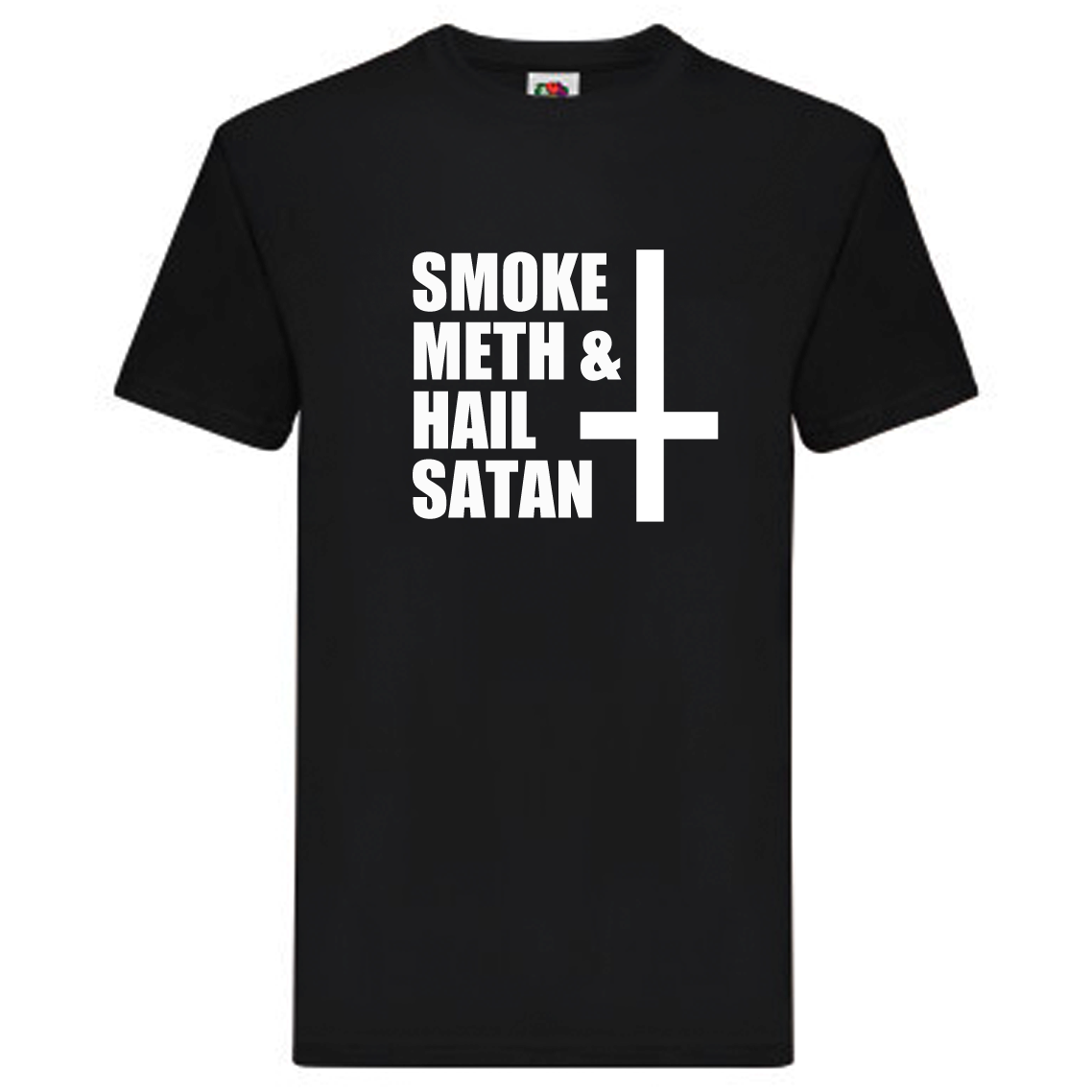 T-Shirt - Smoke meth and hail Satan