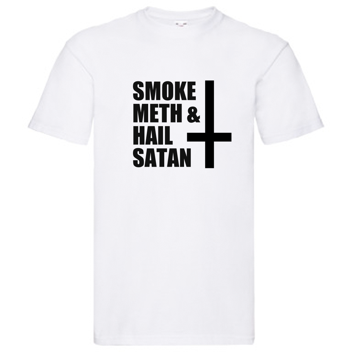 T-Shirt - Smoke meth and hail Satan