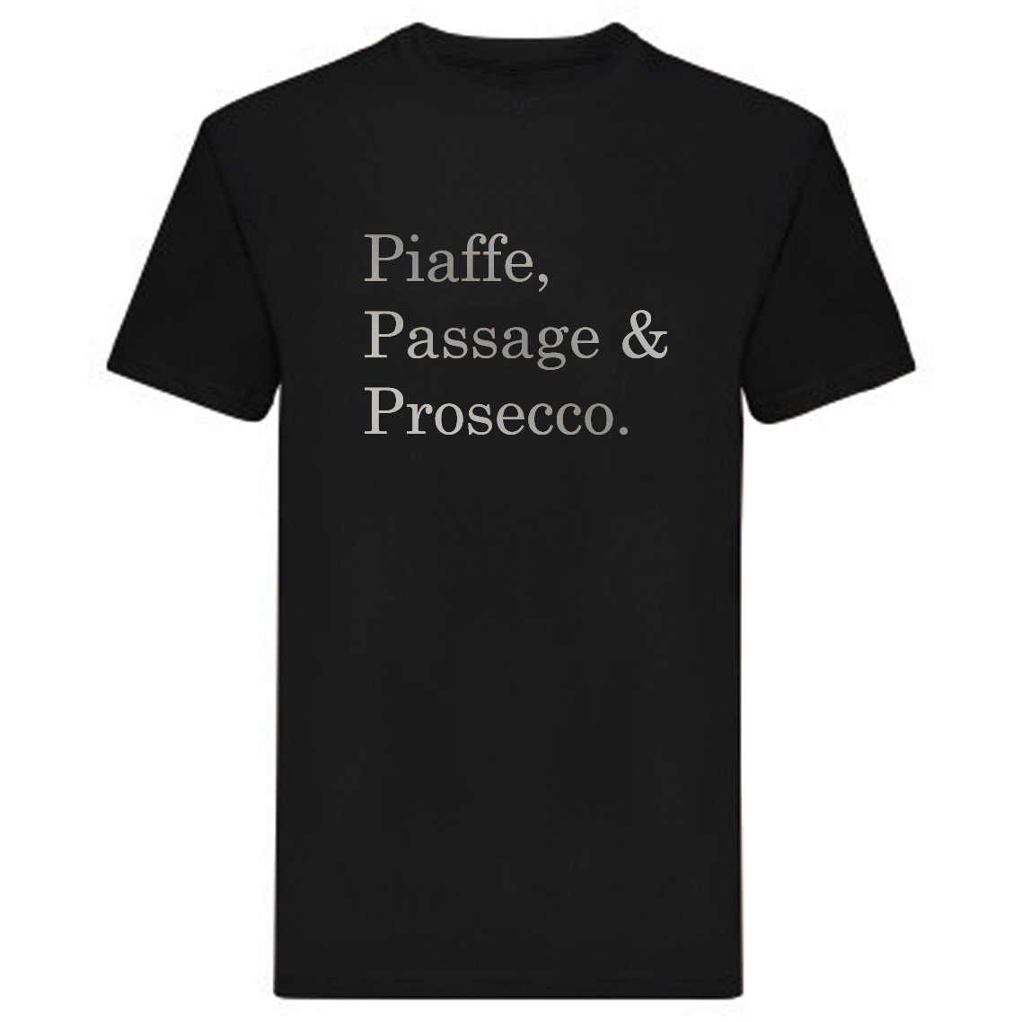 T-Shirt - "Piaffe, Passage & Prosecco"