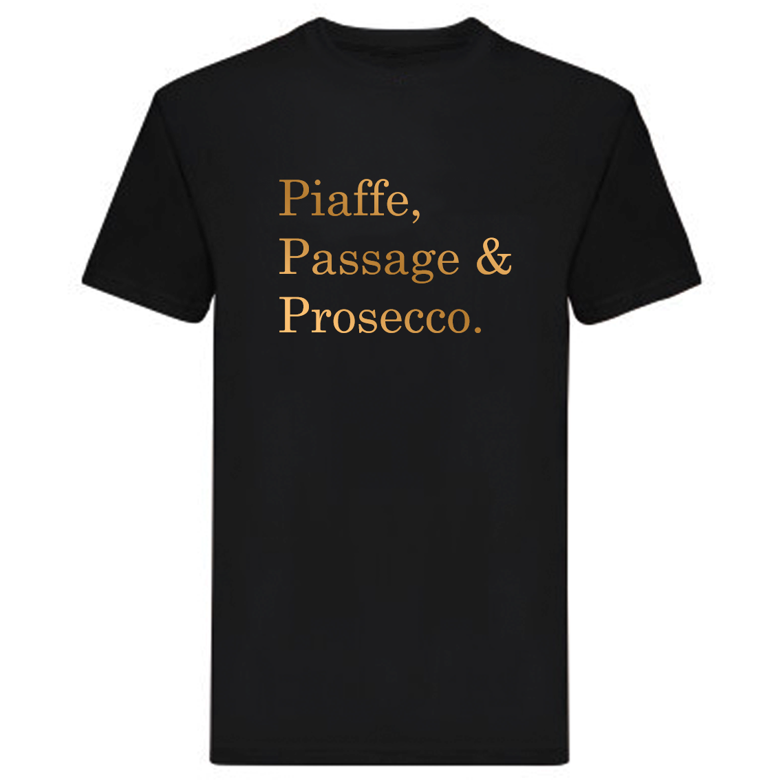 T-Shirt - "Piaffe, Passage & Prosecco"