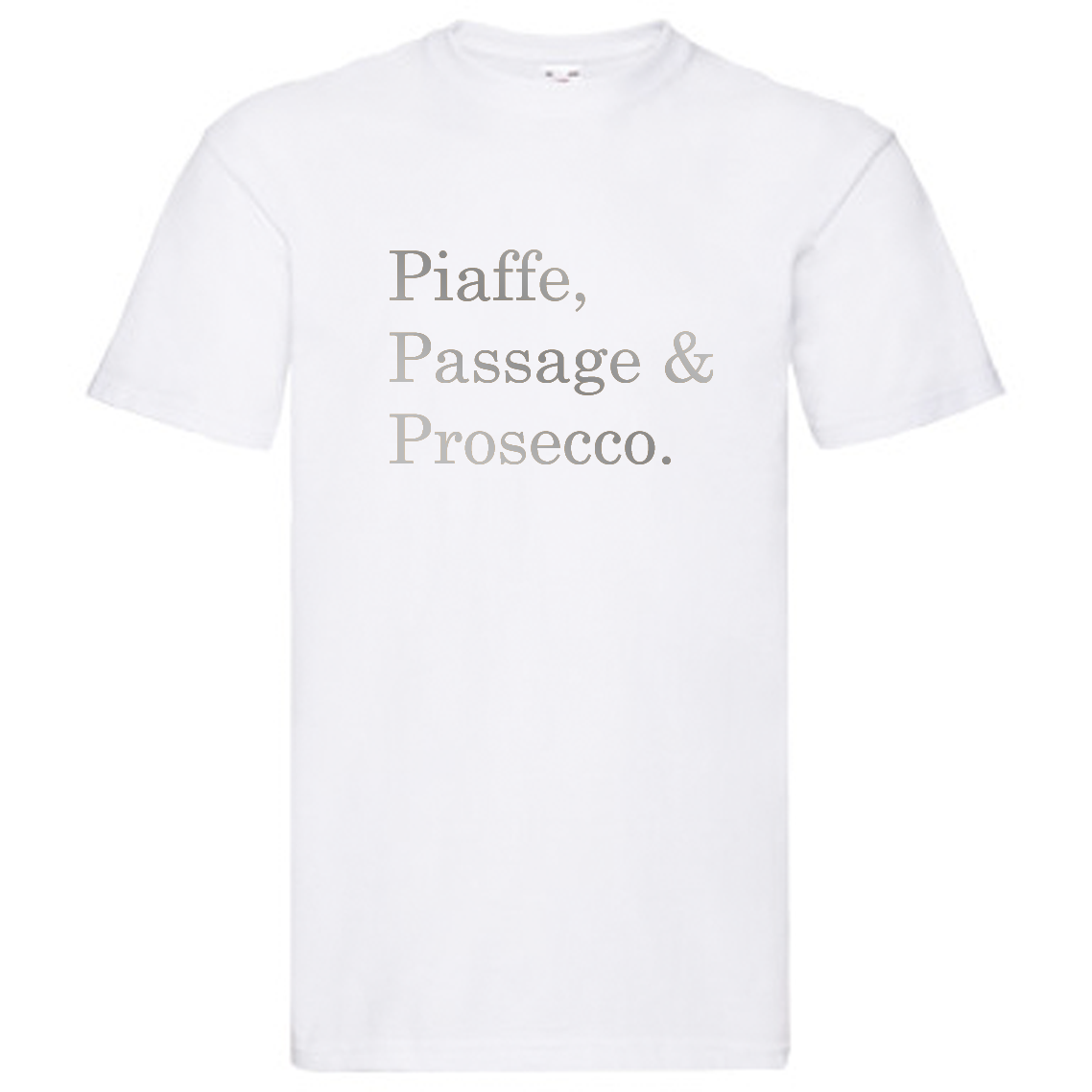 T-Shirt - "Piaffe, Passage & Prosecco"