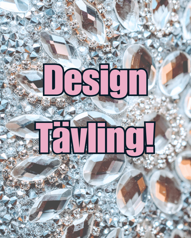 Designtävling tema: Bling Bling / glitter