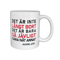 Det är inte långt bort - Norrland