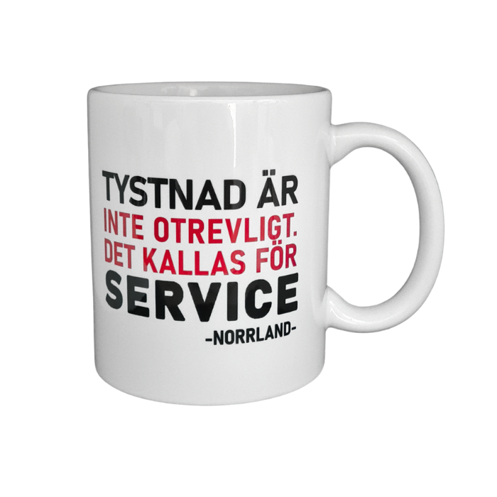 Tystnad är service Mugg Norrland bellebi.se