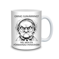 Mugg "Grinig surkärring?"