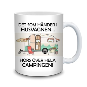 Det som händer i husvagnen hörs över hela campingen