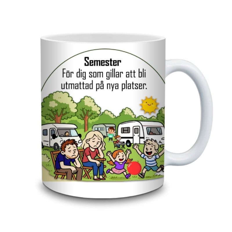 Mugg- Semester - För dig som gillar att bli utmattad på nya platser bellebi.se