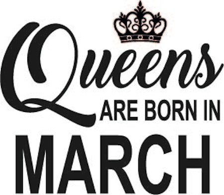 132. Queens Are Born in MARCH