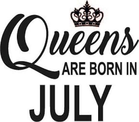 136. Queens Are Born in JULY