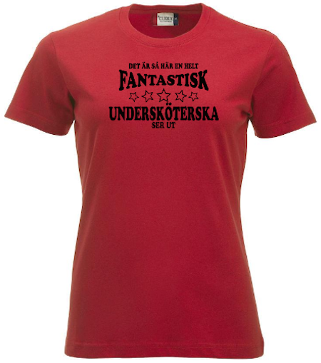 Dam T-shirt "Fantastisk Undersköterska"
