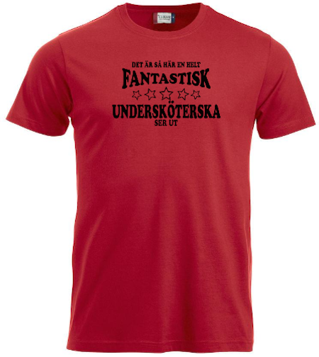 T-shirt Classic "Fantastisk Undersköterska"