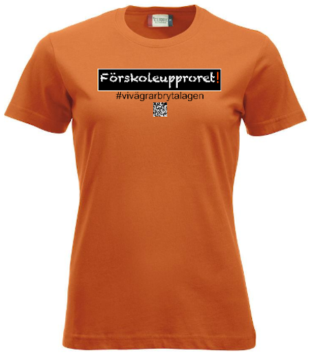 Dam T-shirt "Förskoleupproret!" #vivägrarbrytalagen