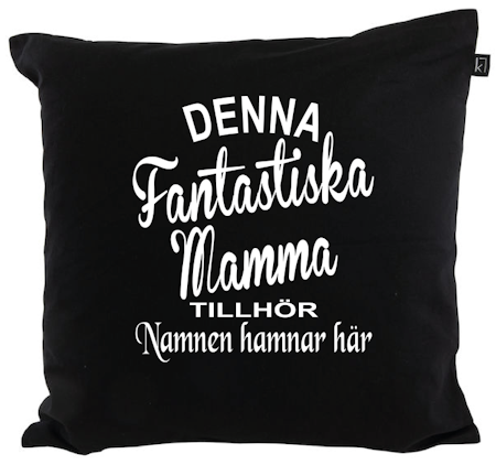 Kuddfodral "FANTASTISK MAMMA TILLHÖR"