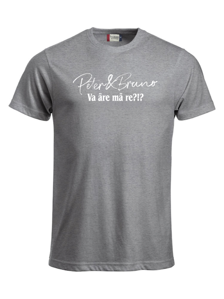 Grå T-SHIRT "P & B Va äre mä re?!?"