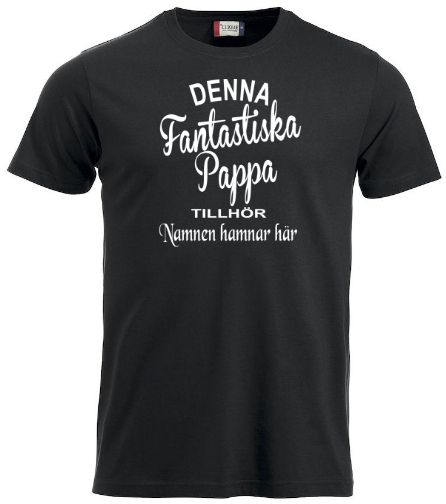T-shirt "FANTASTISKA PAPPA TILLHÖR"