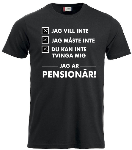 T-shirt "JAG ÄR PENSIONÄR "