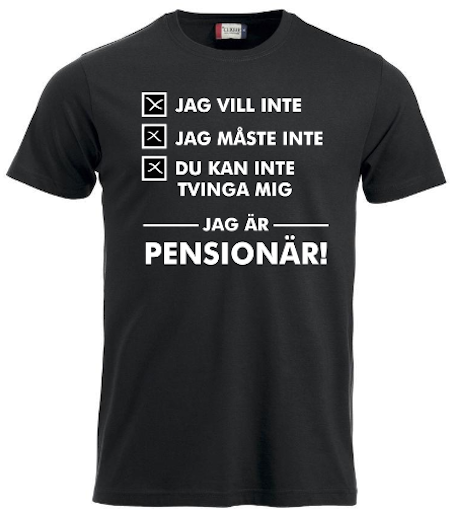 T-shirt "JAG ÄR PENSIONÄR "