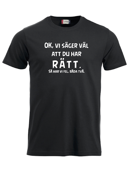 T-shirt "VI SÄGER VÄL ATT DU HAR RÄTT"