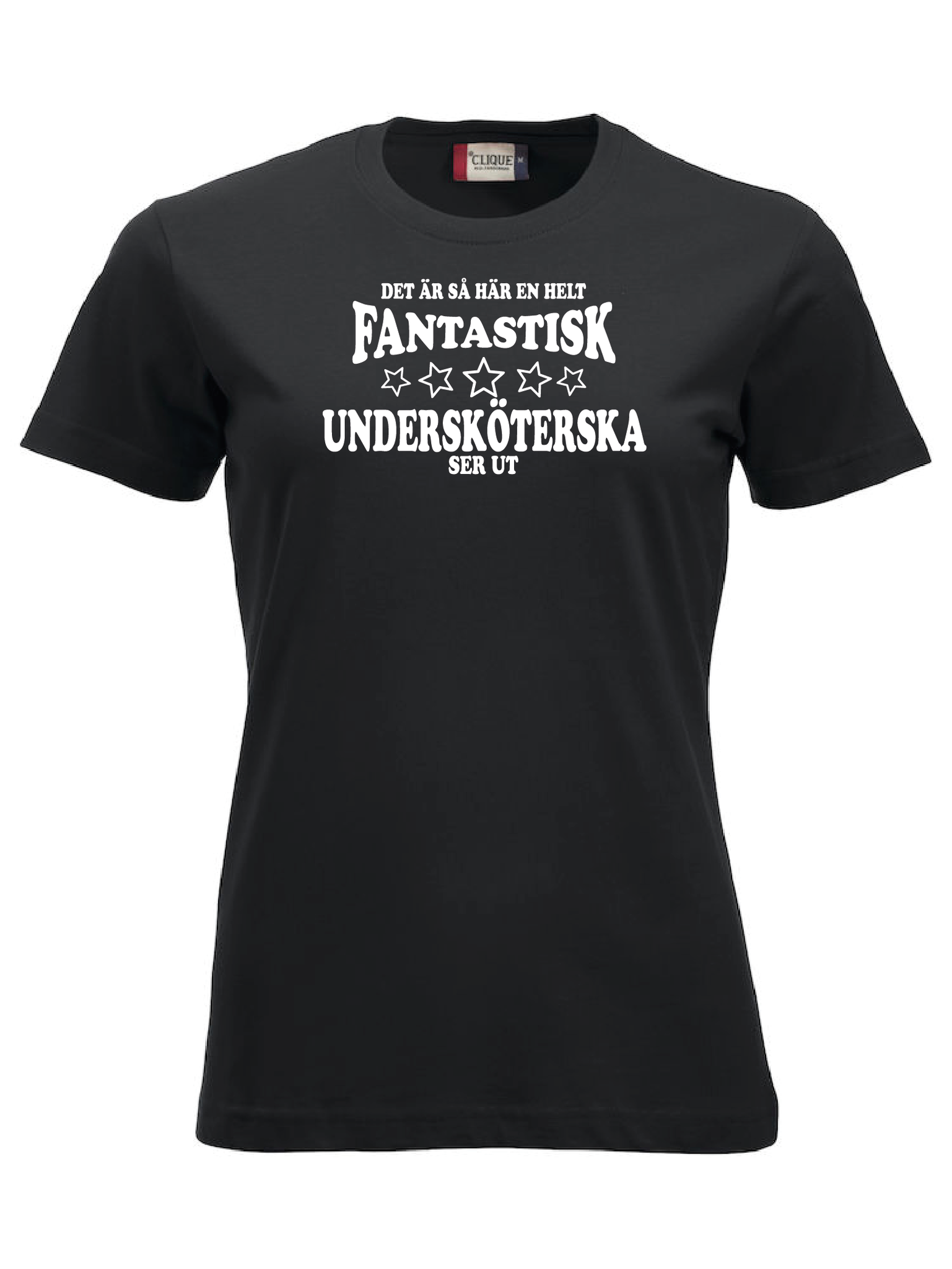 Dam T-shirt "FANTASTISK UNDERSKÖTERSKA"