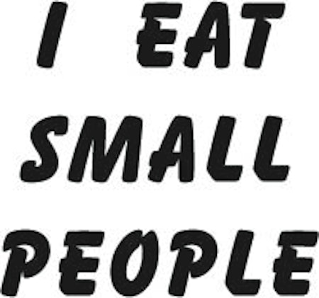 Dam T-shirt "I EAT SMALL PEOPLE"