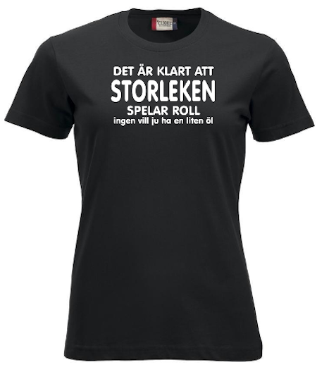 Dam T-shirt "KLART STORLEKEN SPELAR ROLL - ÖL"