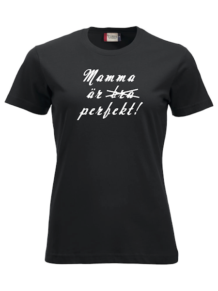 Dam T-shirt "MAMMA ÄR XXX PERFEKT"