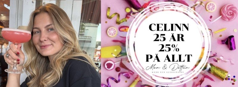 Celinn 25 år = 25% på ALLT 12-17 augusti