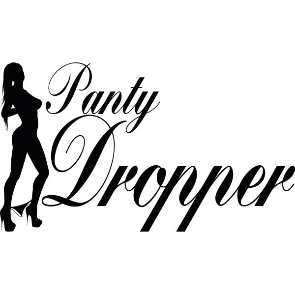 PANTY DROPPER