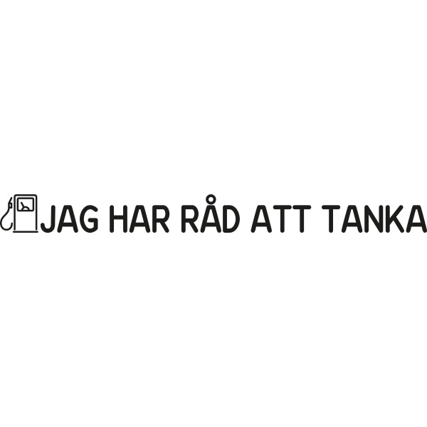 JAG HAR RÅD ATT TANKA