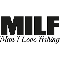 MILF | MAN I LOVE FISHING