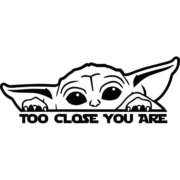 TOO CLOSE YOU ARE | STAR WARS