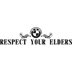 RESPECT YOUR ELDERS | BMW