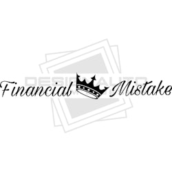 FINANCIAL MISTAKE